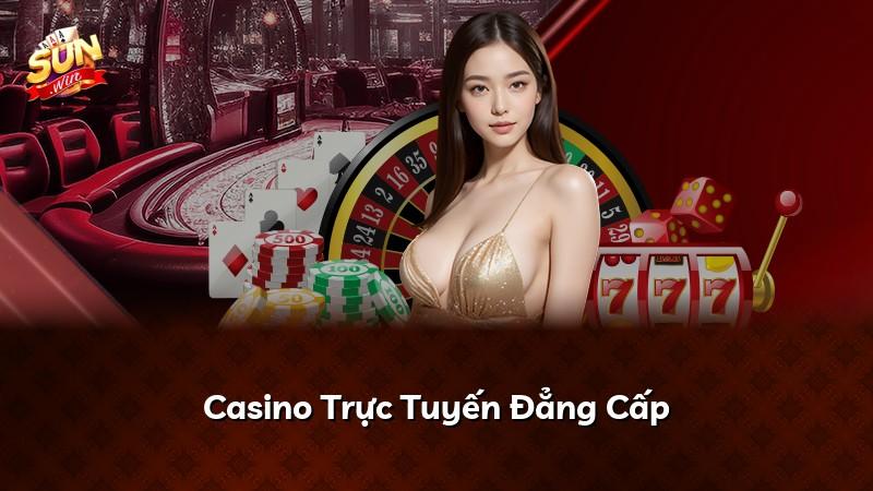 Casino Trực Tuyến Đẳng Cấp