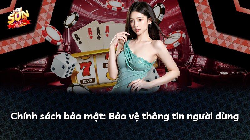 Chính sách bảo mật: Bảo vệ thông tin người dùng
