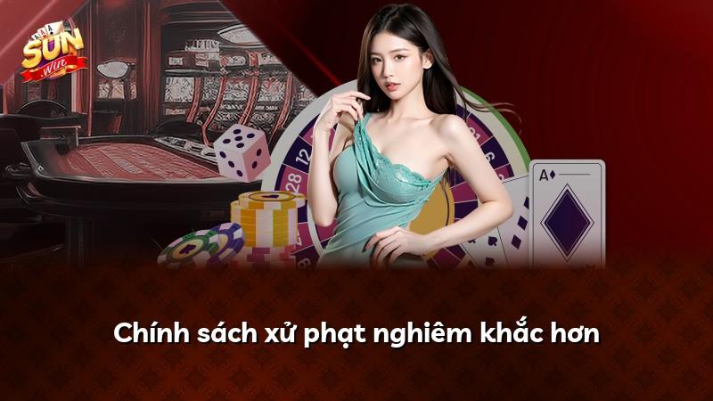 Chính sách xử phạt nghiêm khắc hơn