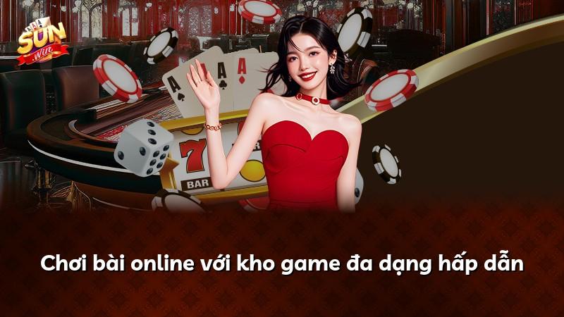 Chơi bài online với kho game đa dạng hấp dẫn
