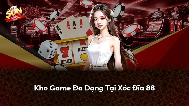 Kho Game Đa Dạng Tại Xóc Đĩa 88