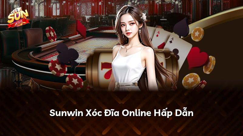 Sunwin Xóc Đĩa Online Hấp Dẫn