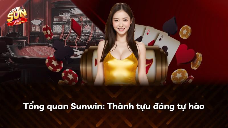 Tổng quan Sunwin: Thành tựu đáng tự hào